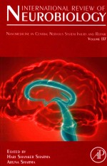 INTERNATIONAL REVIEW OF NEUROBIOLOGY NANOMEDICINE IN CENTRAL NERVOU<em>S</em> <em>S</em>Y<em>S</em>TEM INJURY AND REPAIR VOLUNE