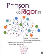 Reason & rigor <em>how</em> conceptual frameworks guide <em>research</em> Second Edition
