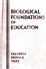 BIOLOGICAL FOUNDATIONS OF <em>E</em>DUCATION