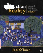 The production <em>of</em> reality essays and readings on social interaction Sixth <em>edition</em>