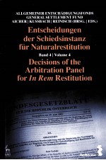 ENTSCHEIDUNGEN DER SCHIEDSINSTANZ FUR NATURALRALRESTITUTION BAND <em>4</em> VOLUME <em>4</em> WIEN VIENNA 2011