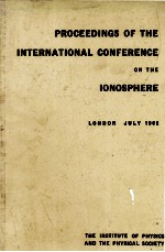 PROCEED<em>IN</em>GS <em>OF</em> THE <em>IN</em>TERNATIONAL CONFERENCE ON THE IONOSPHERE HELD AT IMPERIAL COLLEGE LONDON