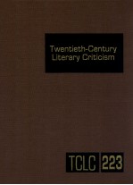 TWENTIETH-CENTURY <em>LI</em>TERARY CRITICISM VOLUME 223