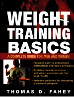 WEIGHT TRAINING BASICS A COMPLETE <em>GUIDE</em> FOR MEN AND WOMEN