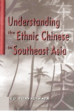 <em>Understanding</em> the Ethnic <em>Chinese</em> in Southeast Asia