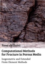 Computational <em>Methods</em> For Fracture In Porous Media Isogeometric and Extended Finite Element <em>Methods</em>
