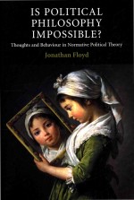 Is Political Philosophy Impossible? Thoughts and Behaviour <em>in</em> Normative Political <em>Theory</em>