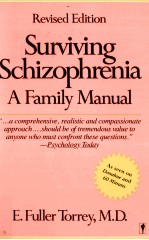 Surviving Schizophrenia A Family <em>Manual</em>