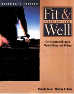 Fit & Well Core Concepts <em>and</em> Labs <em>in</em> Physical Fitness <em>and</em> Wellness ALTERNATE