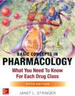 <em>Basic</em> Concept in Pharmacology What you Need to Know for Each Drug Class Fifth Edition
