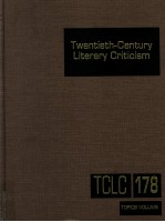 TWENTIETH-CENTURY <em>LI</em>TERARY CRITICISM VOLUME 178