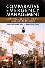 COMPARATIVE EMERGENCY <em>MANAGEMENT</em>:EXAMINING GLOBAL AND REGIONAL RESPONSES TO DISASTERS