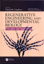 Regenerative <em>Engineering</em> and Developmental Biology <em>Principles</em> and Applications