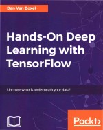 Hands-On Deep Learning <em>with</em> <em>TensorFlow</em> Uncover what is underneath your data!