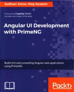 Angular UI <em>Development</em> <em>with</em> PrimeNG Build rich <em>and</em> compelling Angular web <em>applications</em> using PrimeNG