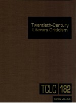 TWENTIETH-CENTURY <em>LI</em>TERARY CRITICISM VOLUME 182