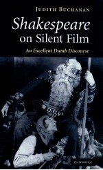 SHAK<em>E</em>SP<em>E</em>AR<em>E</em> ON SIL<em>E</em>NT FILM:AN <em>E</em>XC<em>E</em>LL<em>E</em>NT DUMB DISCOURS<em>E</em>