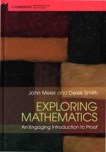 Exploring M<em>a</em>them<em>a</em>tics: <em>A</em>n Eng<em>a</em>ging <em>Introduction</em> to Pro<em>of</em>