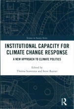 Institutional <em>Capacity</em> for Climate Change Response A new approach to climate politics