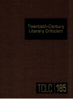 TWENTIETH-CENTURY <em>LI</em>TERARY CRITICISM VOLUME 185