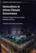 Innovations in Urban Climate Governance: Voluntary Programs <em>fo</em>r Low-Carbon Buildings and Cities