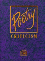 Poetry Criticism: Criticism of the Works of the Most Signific<em>a</em>nt <em>a</em>nd Widely Studied Poets of World L