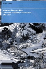 Malayan <em>Chinese</em> and China:Conversion in Identity Consciousness