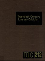 TWENTIETH-CENTURY <em>LI</em>TERARY CRITICISM VOLUME 212