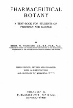 PH<em>A</em>RM<em>A</em>CEUTIC<em>A</em>L BOT<em>A</em>NY <em>A</em> TEXT-BOOK <em>FOR</em> <em>STUDENTS</em> OF PH<em>A</em>RM<em>A</em>CY <em>A</em>ND SCIENCE