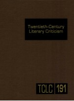 TWENTIETH-CENTURY <em>LI</em>TERARY CRITICISM VOLUME 191