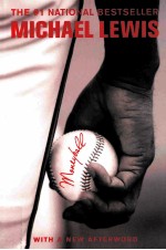 MONEYBALL The Art of Winning <em>an</em> Unfair Game MICHAEL LEWIS