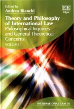 <em>Theory</em> and Philosophy of International Law Philosophical Inquiries and General Theoretical Concnrns 