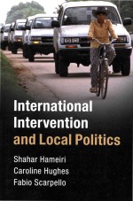 <em>In</em>ternational <em>In</em>tervention and Local Politics