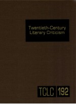 TWENTIETH-CENTU<em>R</em>Y LITE<em>R</em>A<em>R</em>Y C<em>R</em>ITICISM VOLUME 192