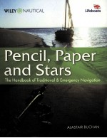 Pencil，Paper and Stars  <em>The</em> <em>Handbook</em> <em>of</em> Traditional and Emergency Navigation