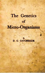 <em>THE</em> <em>GENETICS</em> OF MICRO-ORGANISMS