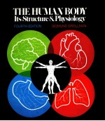 <em>The</em> human body:its structure and physiology  <em>Fourth</em> <em>edition</em>