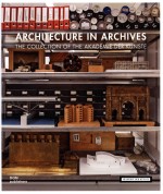 Architecture <em>in</em> Archives The Collection <em>of</em> the Akademie der Kunste