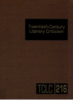 TWENTIETH-CENTURY <em>LI</em>TERARY CRITICISM VOLUME 216