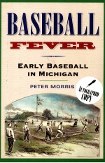 Baseball fever:<em>Early</em> Baseball in Michigan