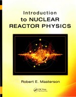 Introduction to <em>Nuclear</em> Reactor <em>Physics</em>