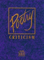 Poetry Criticism: Criticism of the Works of the Most Signific<em>a</em>nt <em>a</em>nd Widely Studied Poets of World L