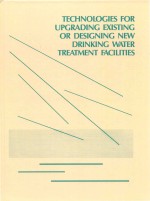 Technologies For Upgrading Existing Or <em>Design</em>ing New Drinking Water