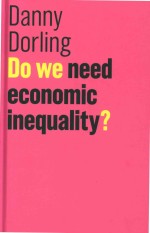 Do We Need <em>Economic</em> Inequality?
