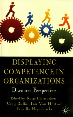 DISPLAY<em>IN</em>G COMPETENCE <em>IN</em> ORGANIZATIONS:DISCOURSE PERSPECTIVES