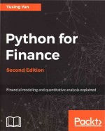 Python for Finance <em>Second</em> <em>Edition</em> Financial modeling and quantitative <em>analysis</em> explained
