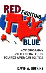 Red fighting blue: how geography <em>and</em> electoral rules polarize American politics