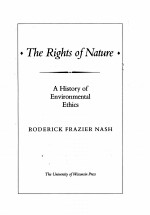 THE RIGHTS <em>OF</em> N<em>A</em>TURE：<em>A</em> HISTORY <em>OF</em> <em>ENVIRONMENT<em>A</em>L</em> ETHICS