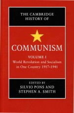 The C<em>a</em>mbridge History of Communism <em>Volume</em> 1 World Revolution <em>a</em>nd Soci<em>a</em>lism <em>in</em> <em>One</em> Country 1917-1941