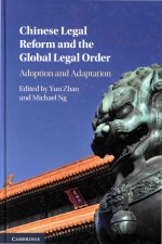 <em>Chinese</em> Legal Reform and the Global Legal Order: Adoption and Adaptation